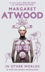 Buy In Other Worlds : Sf And The Human Imagination