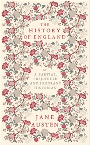 Buy The History Of England : By A Partial, Prejudiced And Ignorant Historian