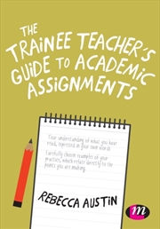 Buy The Trainee Teacher's Guide To Academic Assignments