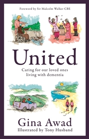 Buy United : Caring For Our Loved Ones Living With Dementia