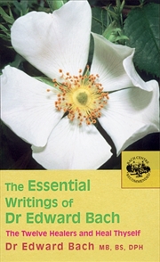 Buy The Essential Writings Of Dr Edward Bach
