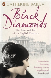 Buy Black Diamonds : The Rise And Fall Of An English Dynasty