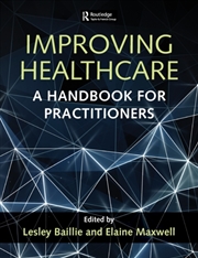 Buy Improving Healthcare : A Handbook For Practitioners