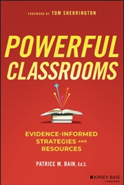 Buy Powerful Classrooms : Evidence-Informed Strategies And Resources