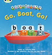 Buy Bug Club Phonics - Phase 3 Unit 9: Alphablocks Go, Boat, Go!