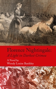 Buy Florence Nightingale : A Light In Darkest Crimea - A Novel