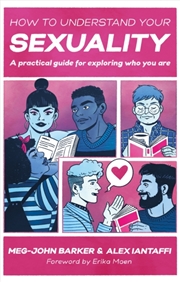 Buy How To Understand Your Sexuality : A Practical Guide For Exploring Who You Are