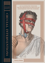 Buy Crucial Interventions : An Illustrated Treatise On The Principles & Practice Of Nineteenth-Century S