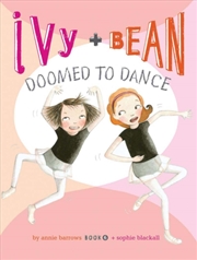 Buy Ivy And Bean Doomed To Dance (Book 6)
