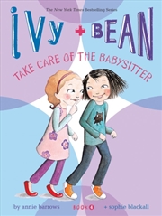 Buy Ivy And Bean Take Care Of The Babysitter: Book 4