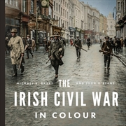 Buy The Irish Civil War In Colour