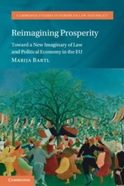 Buy Reimagining Prosperity : Toward A New Imaginary Of Law And Political Economy In The Eu