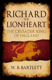 Buy Richard The Lionheart : The Crusader King Of England