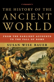 Buy The History Of The Ancient World : From The Earliest Accounts To The Fall Of Rome