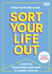 Buy Sort Your Life Out : 3 Steps To Transform Your Home & Change Your Life