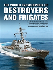 Buy The Destroyers And Frigates, World Encyclopedia Of : An Illustrated History Of Destroyers And Frigat