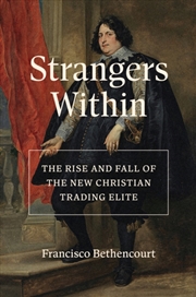 Buy Strangers Within : The Rise And Fall Of The New Christian Trading Elite