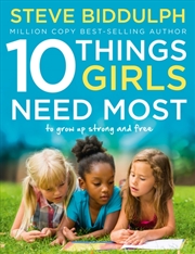 Buy 10 Things Girls Need Most : To Grow Up Strong And Free