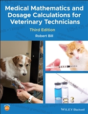 Buy Medical Mathematics And Dosage Calculations For Veterinary Technicians