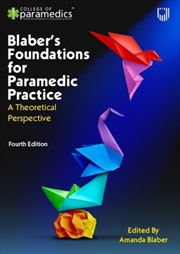 Buy Blaber's Foundations For Paramedic Practice: A Theoretical Perspective 4E