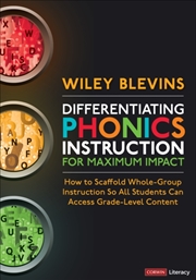 Buy Differentiating Phonics Instruction For Maximum Impact : How To Scaffold Whole-Group Instruction So