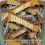 Buy London's Lost Department Stores : A Vanished World Of Dazzle And Dreams