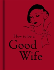 Buy How To Be A Good Wife