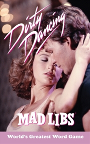 Buy Dirty Dancing Mad Libs : World's Greatest Word Game