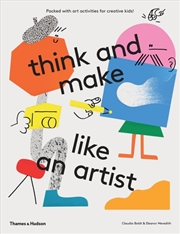 Buy Think And Make Like An Artist : Art Activities For Creative Kids!