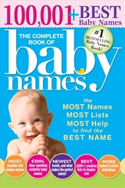 Buy The Complete Book Of Baby Names : The Most Names (100,001+), Most Unique Names, Most Idea-Generating