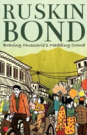 Buy Braving Mussoorie's Madding Crowd