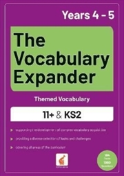 Buy The Vocabulary Expander: Themed Vocabulary For 11+ And Ks2 - Years 4 And 5