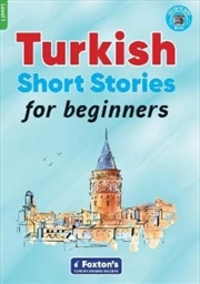 Buy Turkish Short Stories For Beginners - Based On A Comprehensive Grammar And Vocabulary Framework (Cef