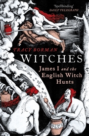 Buy Witches : James I And The English Witch Hunts