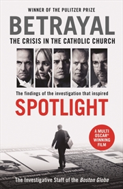 Buy Betrayal : The Crisis In The Catholic Church: The Findings Of The Investigation That Inspired The Ma
