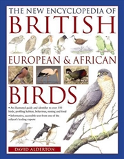 Buy The New Encyclopedia Of British, European & African Birds : An Illustrated Guide And Identifier To O