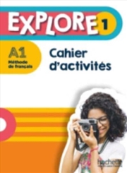 Buy Explore : Cahier D'Activites 1 + Parcours Digital