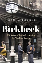 Buy Birkbeck : 200 Years Of Radical Learning For Working People