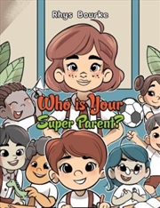 Buy Who Is Your Super Parent?
