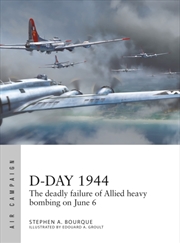Buy D-Day 1944 : The Deadly Failure Of Allied Heavy Bombing On June 6