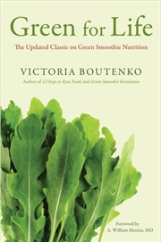 Buy Green For Life : The Updated Classic On Green Smoothie Nutrition