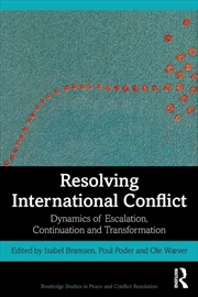 Buy Resolving International Conflict : Dynamics Of Escalation, Continuation And Transformation