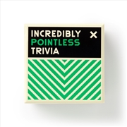 Buy Incredibly Pointless Trivia