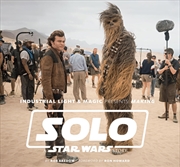 Buy Industrial Light & Magic Presents : Making Solo: A Star Wars Story