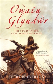 Buy Owain Glyndwr : The Story Of The Last Prince Of Wales