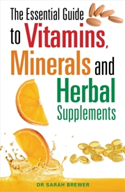 Buy The Essential Guide To Vitamins, Minerals And Herbal Supplements
