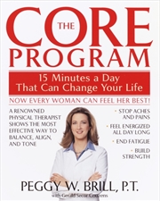 Buy The Core Program : Fifteen Minutes A Day That Can Change Your Life