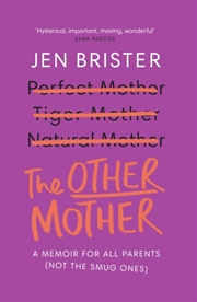 Buy The Other Mother : A Memoir For All Parents (Not The Smug Ones)