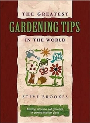 Buy The Greatest Gardening Tips In The World