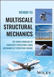 Buy Multiscale Structural Mechanics : Top-Down Modeling Of Composite Structures Using Mechanics Of Struc